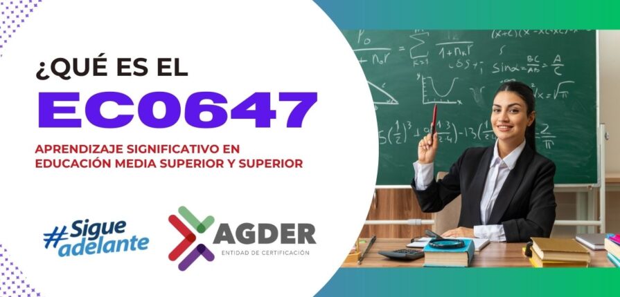 AGDER EC0647 Aprendizaje significativo en educación media superior y superior